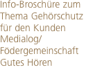 Info-Brosch&uuml;re zum Thema Geh&ouml;rschutz f&uuml;r den Kunden Medialog/ F