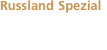 Russland Spezial