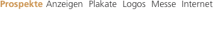 Prospekte  Anzeigen  Plakate  Logo