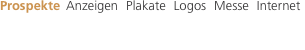 Prospekte  Anzeigen  Plakate  Logo